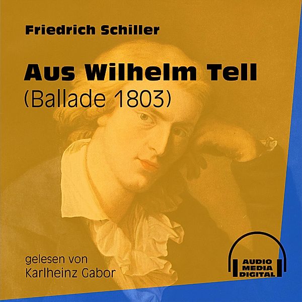 Aus Wilhelm Tell, Friedrich Schiller