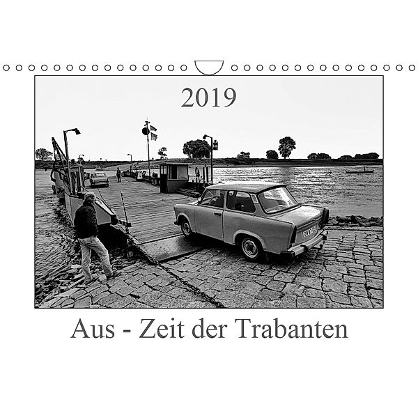 Aus - Zeit der Trabanten (Wandkalender 2019 DIN A4 quer), Ewald Steenblock