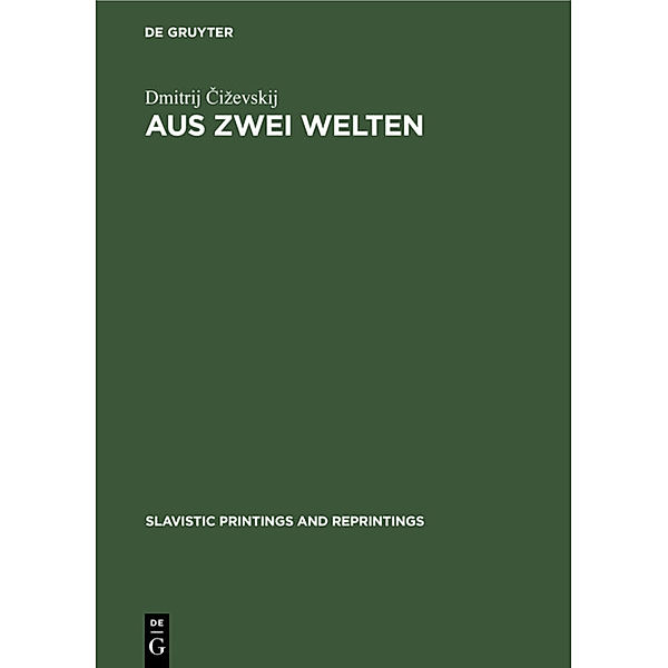 Aus zwei Welten, Dmitrij Cizevskij