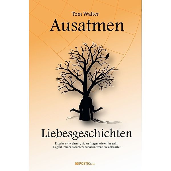 Ausatmen - Liebesgeschichten, Tom Walter