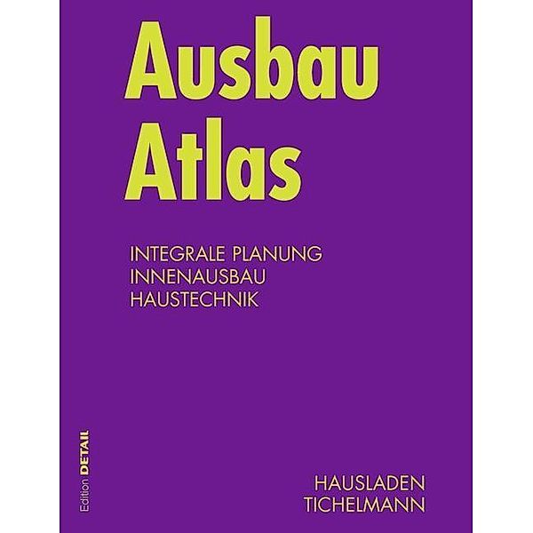 Ausbau Atlas / Konstruktionsatlanten, Gerhard Hausladen, Karsten Tichelmann