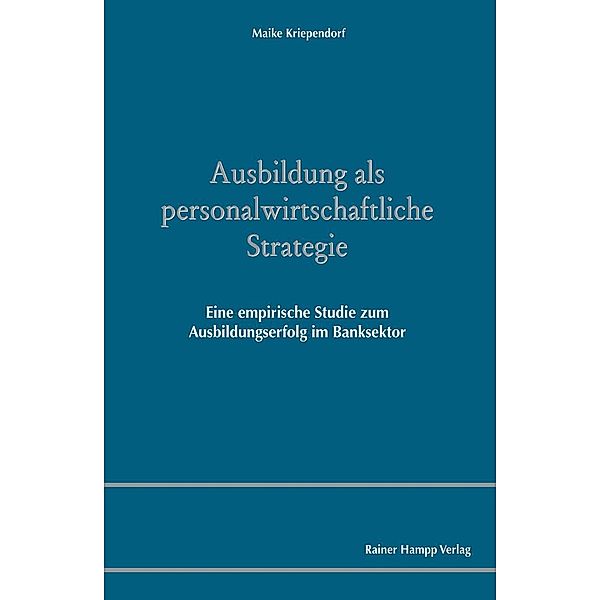 Ausbildung als personalwirtschaftliche Strategie, Maike Kriependorf