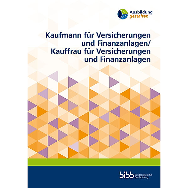 Ausbildung gestalten / Kaufmann für Versicherungen und Finanzanlagen/Kauffrau für Versicherungen und Finanzanlagen