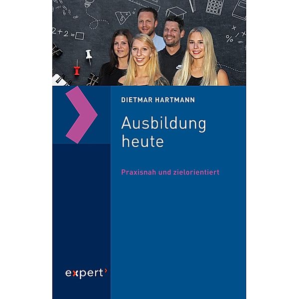 Ausbildung heute / expert taschenbücher, Dietmar Hartmann