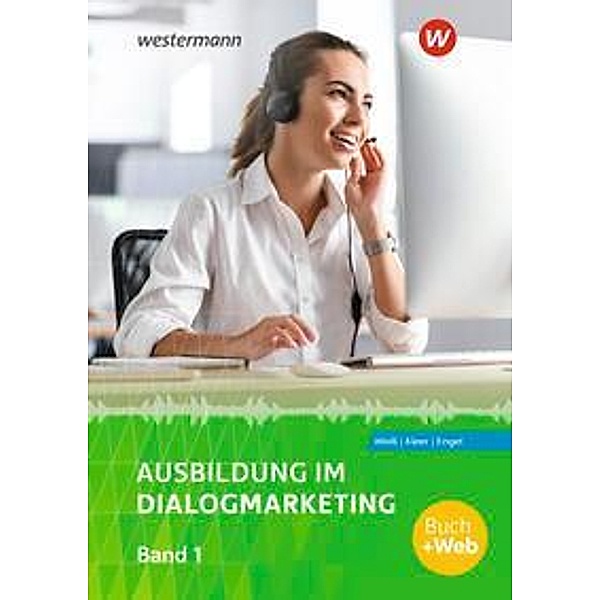 Ausbildung im Dialogmarketing, m. 1 Buch, m. 1 Online-Zugang, Ariane Gerhart, Sebastian Engel, Michael Kleer, Joachim Weiß