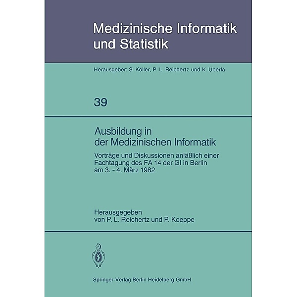 Ausbildung in der Medizinischen Informatik / Medizinische Informatik, Biometrie und Epidemiologie Bd.39
