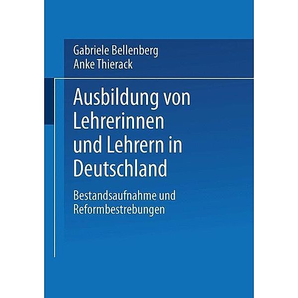 Ausbildung von Lehrerinnen und Lehrern in Deutschland, Anke Thierack, Gabriele Bellenberg