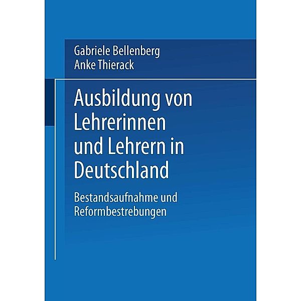 Ausbildung von Lehrerinnen und Lehrern in Deutschland, Gabriele Bellenberg, Anke Thierack