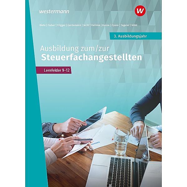 Ausbildung zum/zur Steuerfachangestellten. 3. Ausbildungsjahr Schülerband, Daniel Opara, Tobias Fieber, Sabine Jancker-Zentes, Nadine Frigger, Sebastian Kalinke, Marcel Kunze, Adda Gardemann, Hans Jecht, Sven Biela