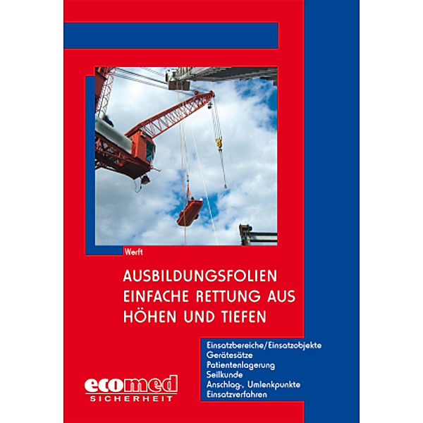Ausbildungsfolien Einfache Rettung aus Höhen und Tiefen, CD-ROM, Wolfgang Werft