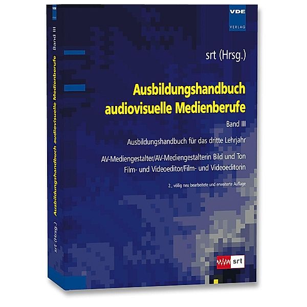 Ausbildungshandbuch audiovisuelle Medienberufe Bd.III