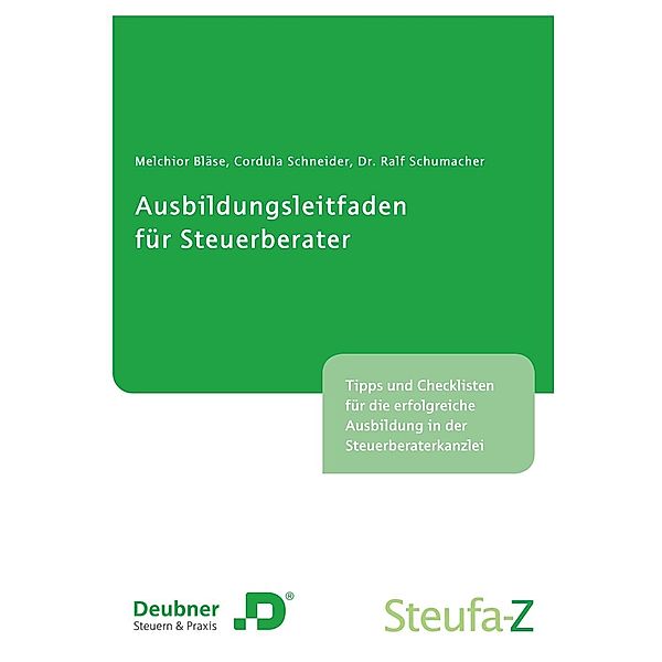 Ausbildungsleitfaden für Steuerberater / Deubner Verlag GmbH & Co. KG, Melchior Bläse, Cordula Schneider, Ralf Schumacher