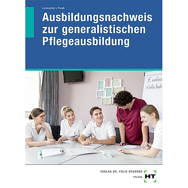 Ausbildungsnachweis zur generalistischen Pflegeausbildung, Astrid Lorenschat, Jan-Marten Preuß