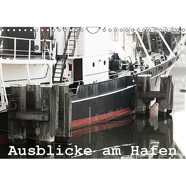 Ausblicke am Hafen (Wandkalender 2019 DIN A4 quer), Angelika Kimmig