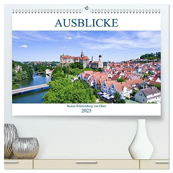 Ausblicke - Baden-Württemberg von Oben (hochwertiger Premium Wandkalender 2025 DIN A2 quer), Kunstdruck in Hochglanz, Calvendo, Sascha Stoll