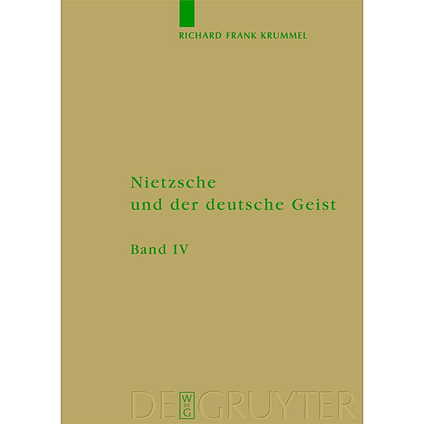 Ausbreitung und Wirkung des Nietzscheschen Werkes im deutschen Sprachraum bis zum Ende des Zweiten Weltkrieges, Richard Frank Krummel