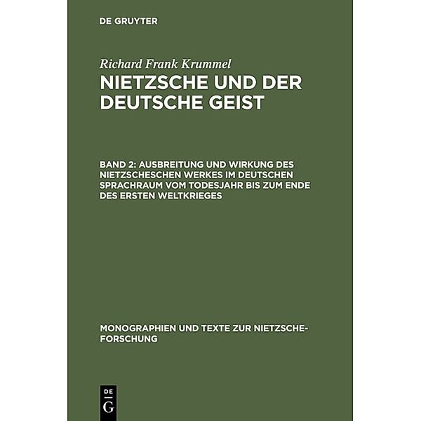 Ausbreitung und Wirkung des Nietzscheschen Werkes im deutschen Sprachraum vom Todesjahr bis zum Ende des Ersten Weltkrieges, Richard Fr. Krummel