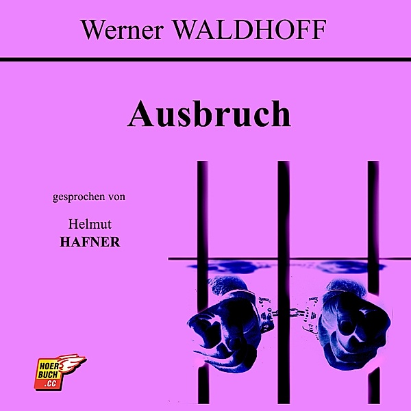 Ausbruch, Werner Waldhoff