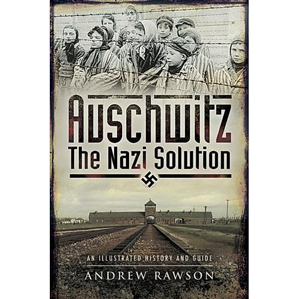 Auschwitz, Andrew Rawson