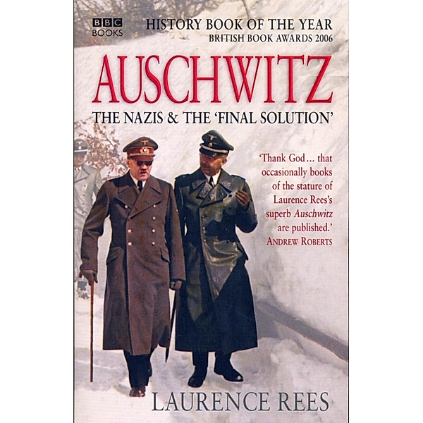 Auschwitz, Laurence Rees