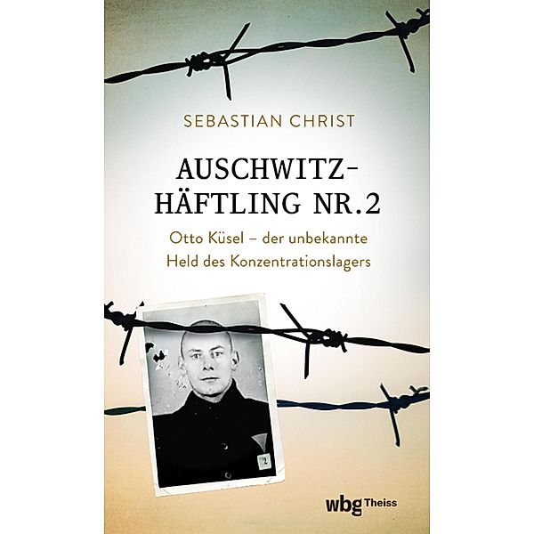 Auschwitzhäftling Nr. 2, Sebastian Christ