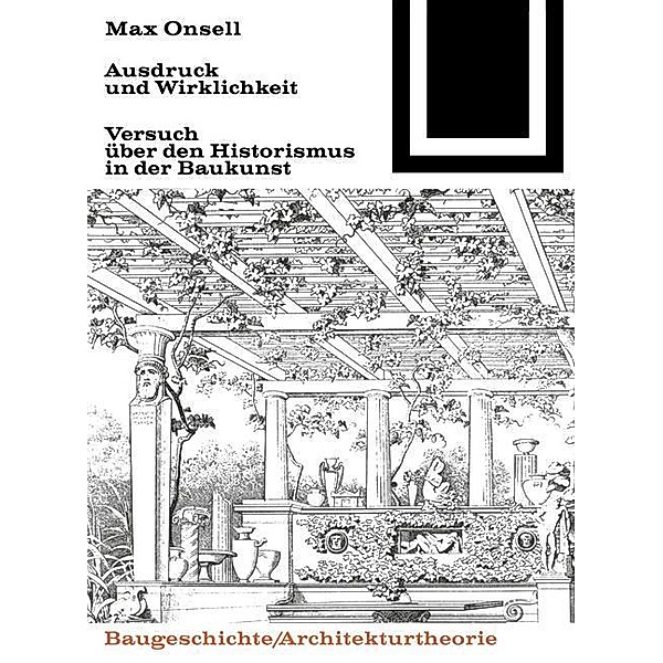 Ausdruck und Wirklichkeit / Bauwelt Fundamente Bd.57, Max Onsell