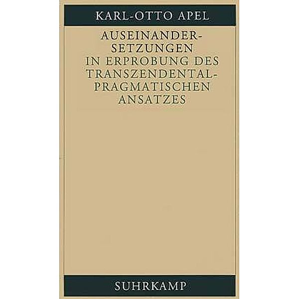 Auseinandersetzungen in Erprobung des transzendental-pragmatischen Ansatzes, Karl-Otto Apel