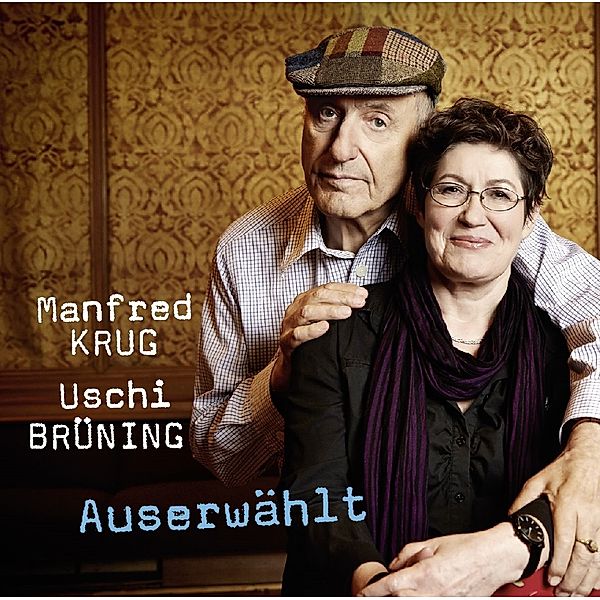 Auserwählt, Manfred Krug, Uschi Brüning