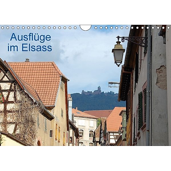 Ausflüge im Elsass (Wandkalender 2018 DIN A4 quer), Rolf Robischon