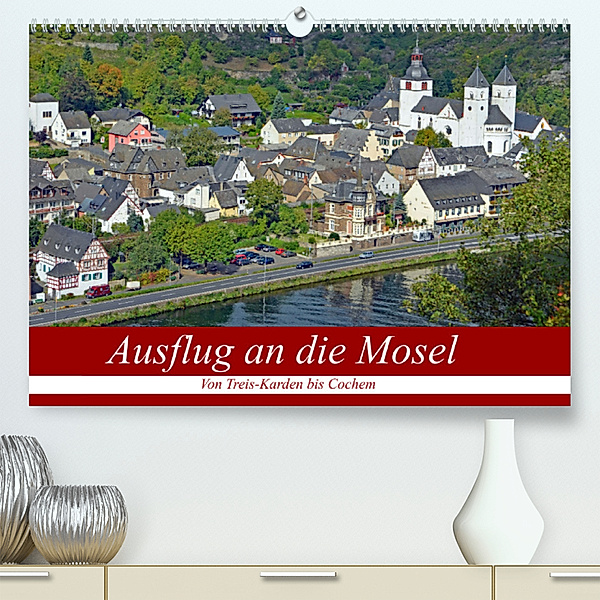 Ausflug an die Mosel (Premium, hochwertiger DIN A2 Wandkalender 2023, Kunstdruck in Hochglanz), Claudia Kleemann