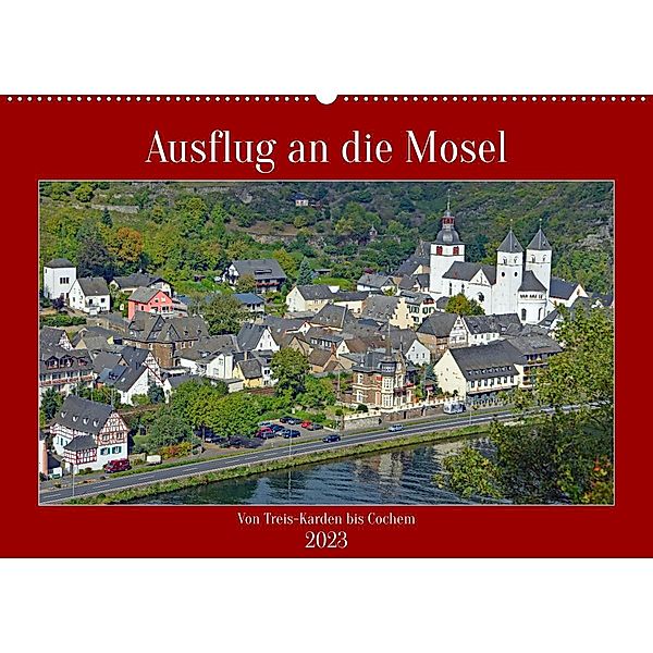 Ausflug an die Mosel (Wandkalender 2023 DIN A2 quer), Claudia Kleemann