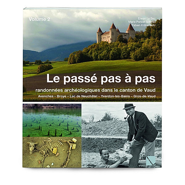 Ausflug in die Vergangenheit / Le passé pas à pas / Le passé pas à pas, Erwan Le Bec, Marie Poncet, Fabien Krähenbühl