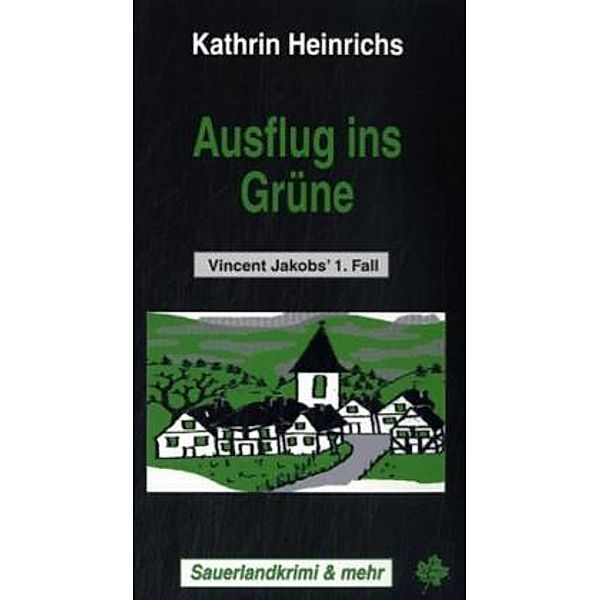 Ausflug ins Grüne / Vincent Jakob Bd.1, Kathrin Heinrichs