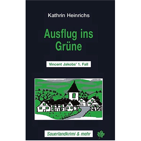 Ausflug ins Grüne / Vincent Jakob Bd.1, Kathrin Heinrichs