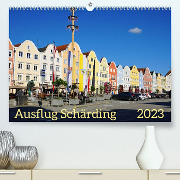 Ausflug Schärding (Premium, hochwertiger DIN A2 Wandkalender 2023, Kunstdruck in Hochglanz), Sergej Schmidt