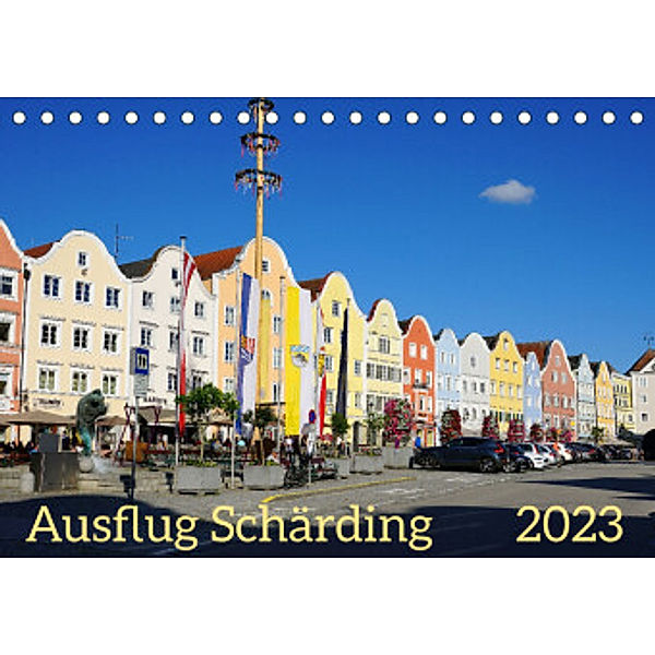 Ausflug Schärding (Tischkalender 2023 DIN A5 quer), Sergej Schmidt