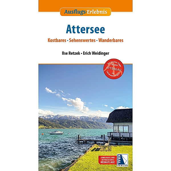 Ausflugs-Erlebnis Attersee (2. Auflage), Erich Weidinger, Ilse Retzek