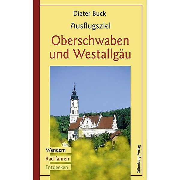 Ausflugsziel Oberschwaben und Westallgäu, Dieter Buck