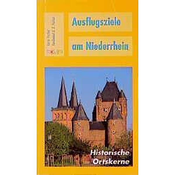 Ausflugsziele am Niederrhein: Ausflugsziele am Niederrhein, Karin Fischer, Ferdinand G Fischer