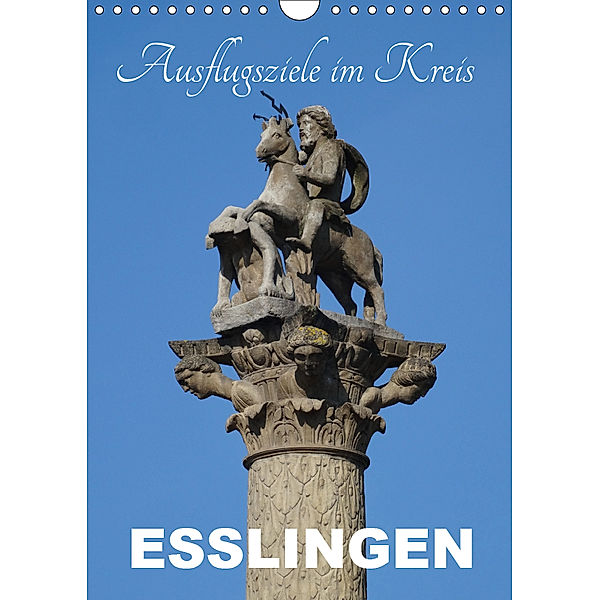 Ausflugsziele im Kreis Esslingen (Wandkalender 2019 DIN A4 hoch), Klaus-Peter Huschka
