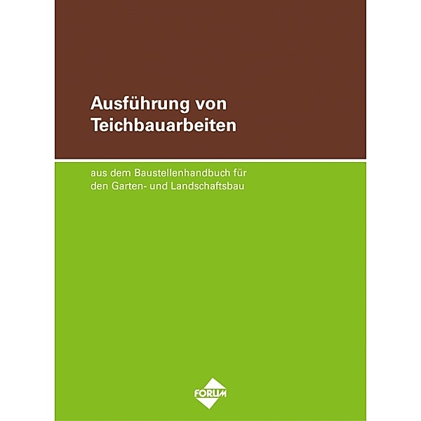 Ausführung von Teichbauarbeiten, Christoph Schelhorn, Stephan Winninghoff