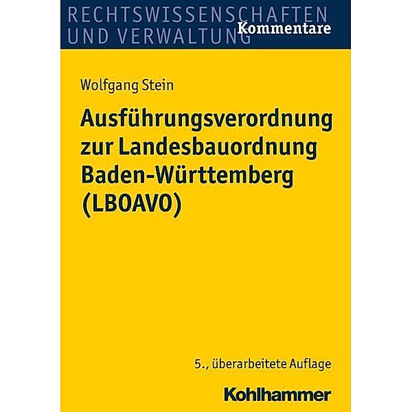 Ausführungsverordnung zur Landesbauordnung Baden-Württemberg (LBOAVO), Kommentar, Wolfgang Stein