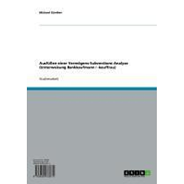 Ausfüllen einer Vermögens-Subventions-Analyse (Unterweisung Bankkaufmann / -kauffrau), Michael Günther