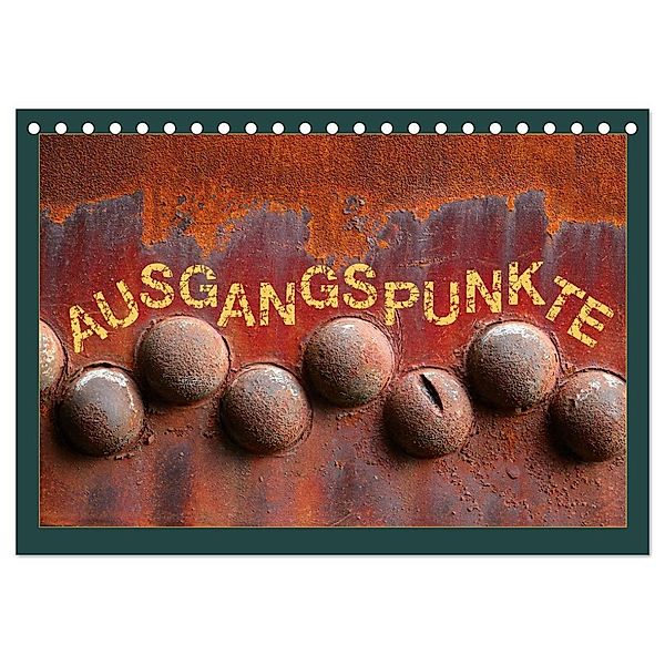 AUSGANGSPUNKTE (Tischkalender 2024 DIN A5 quer), CALVENDO Monatskalender, Kathrin Sachse