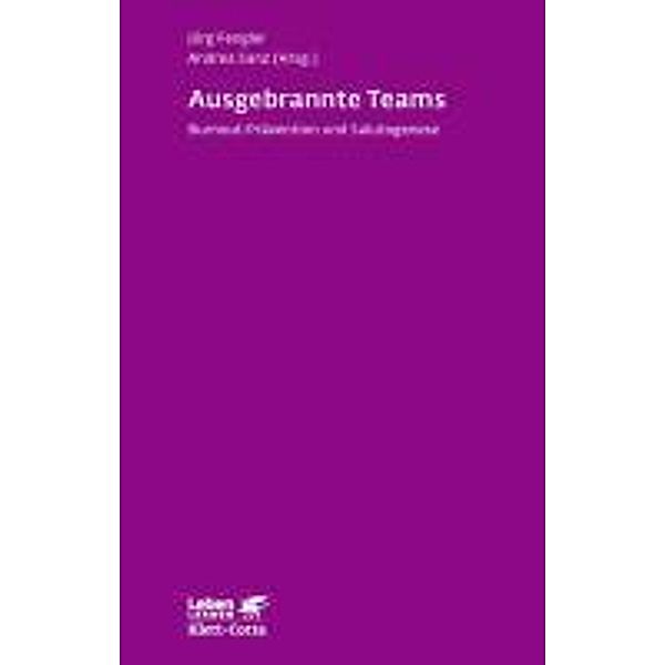 Ausgebrannte Teams (Leben Lernen, Bd. 235) / Leben lernen Bd.235, Jörg Fengler, Andrea Sanz