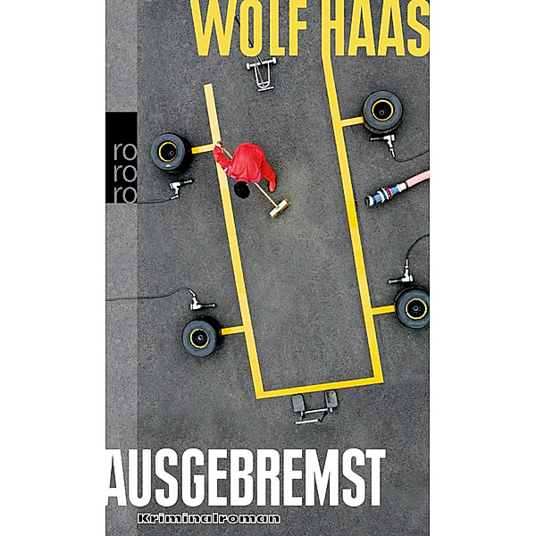 Ausgebremst, Wolf Haas