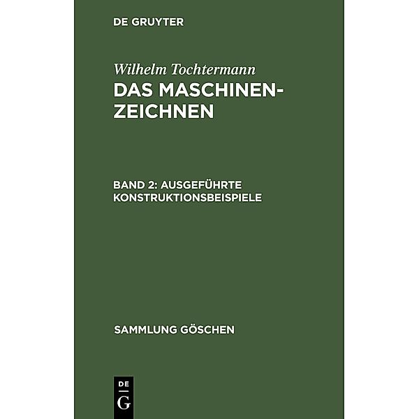 Ausgeführte Konstruktionsbeispiele / Sammlung Göschen Bd.590, Wilhelm Tochtermann