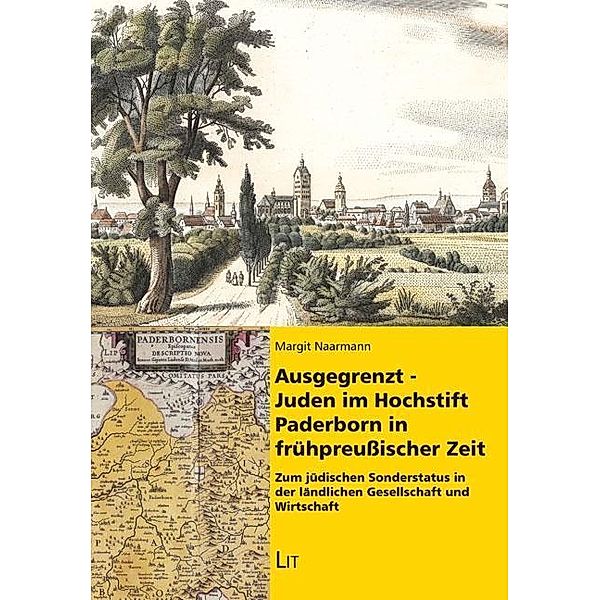 Ausgegrenzt - Juden im Hochstift Paderborn in frühpreußischer Zeit, Margit Naarmann