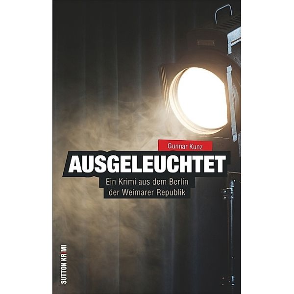 Ausgeleuchtet, Gunnar Kunz