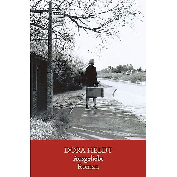 Ausgeliebt, Dora Heldt